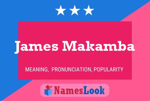 James Makamba Name Poster