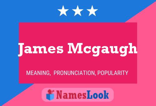 James Mcgaugh Name Poster