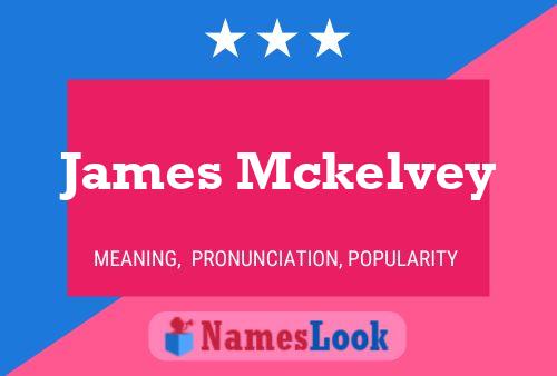 James Mckelvey Name Poster