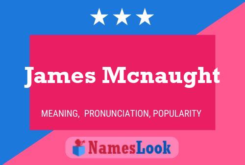 James Mcnaught Name Poster