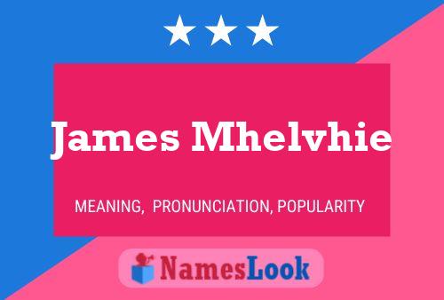 James Mhelvhie Name Poster