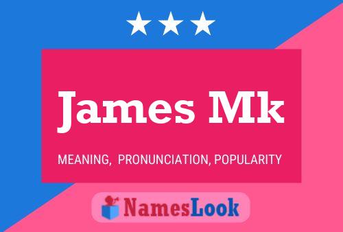 James Mk Name Poster