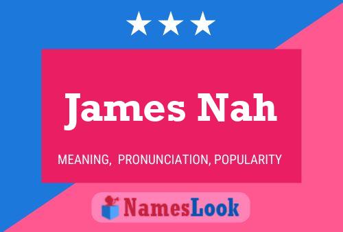 James Nah Name Poster