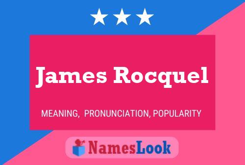 James Rocquel Name Poster