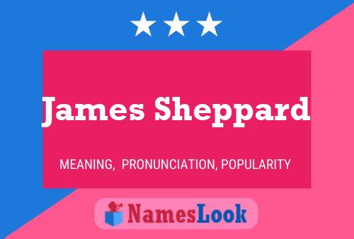 James Sheppard Name Poster