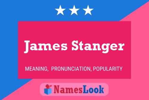 James Stanger Name Poster