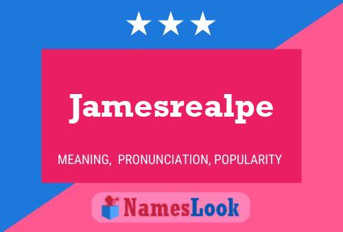 Jamesrealpe Name Poster