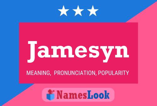 Jamesyn Name Poster