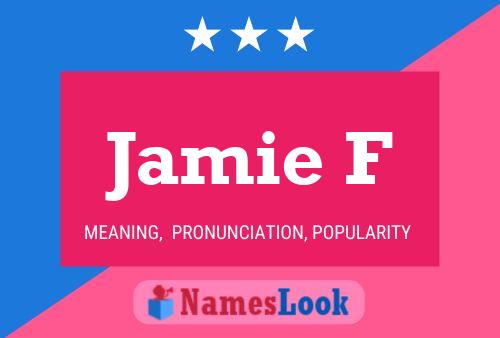 Jamie F Name Poster