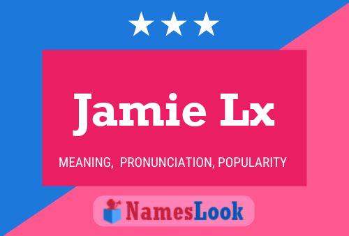 Jamie Lx Name Poster