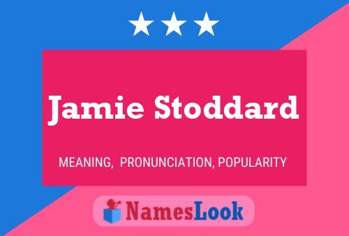 Jamie Stoddard Name Poster