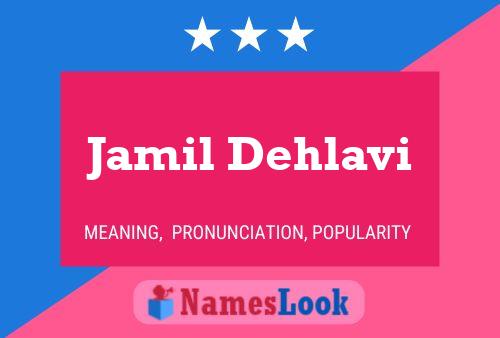 Jamil Dehlavi Name Poster