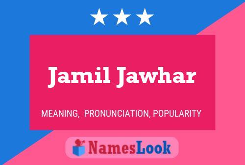 Jamil Jawhar Name Poster