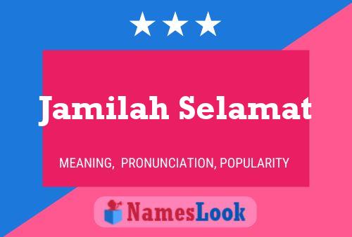 Jamilah Selamat Name Poster