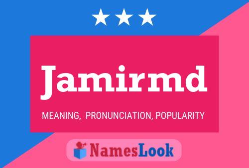 Jamirmd Name Poster