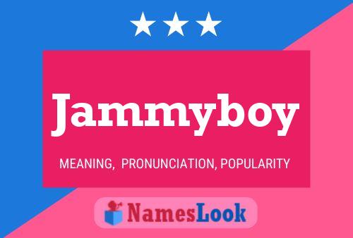 Jammyboy Name Poster