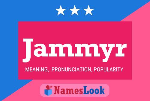 Jammyr Name Poster