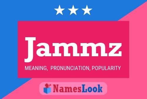 Jammz Name Poster