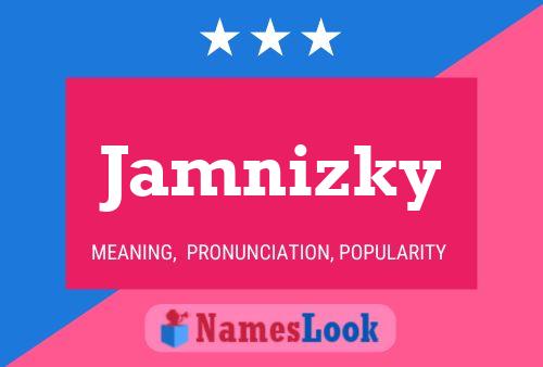 Jamnizky Name Poster