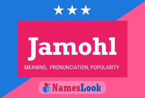 Jamohl Name Poster