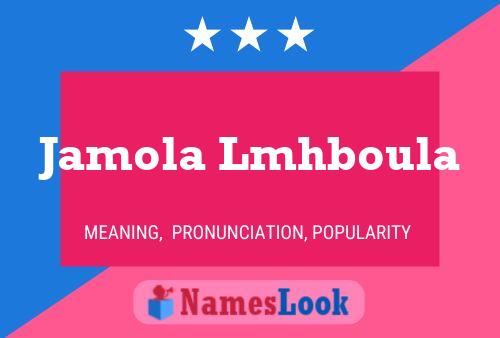 Jamola Lmhboula Name Poster