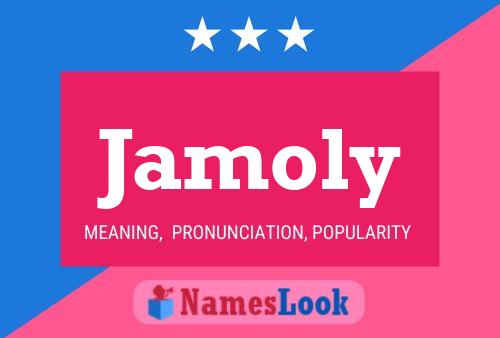 Jamoly Name Poster