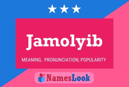 Jamolyib Name Poster