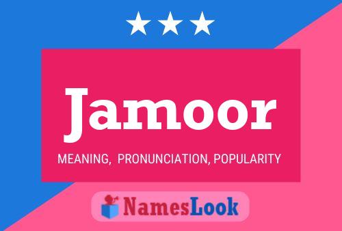 Jamoor Name Poster