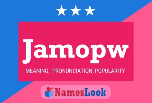 Jamopw Name Poster