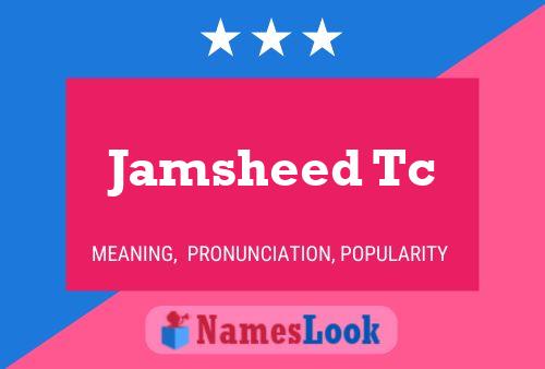 Jamsheed Tc Name Poster