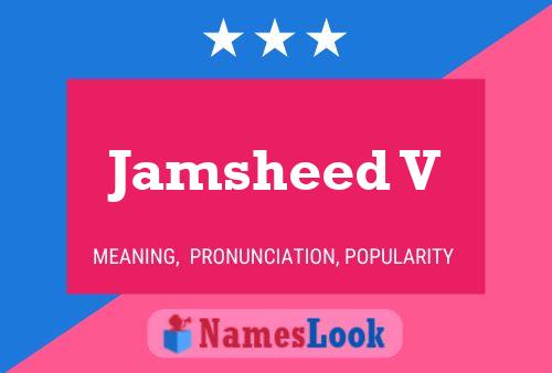 Jamsheed V Name Poster