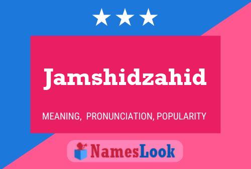 Jamshidzahid Name Poster