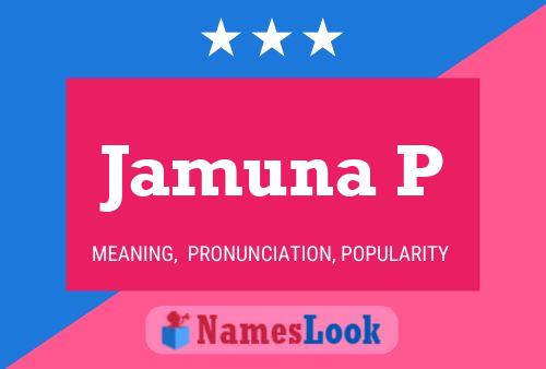 Jamuna P Name Poster