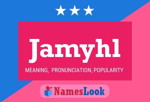 Jamyhl Name Poster