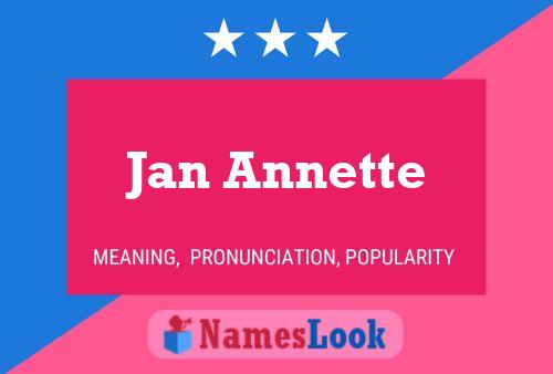 Jan Annette Name Poster