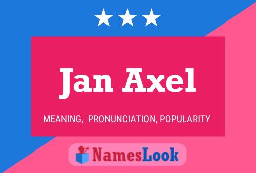 Jan Axel Name Poster