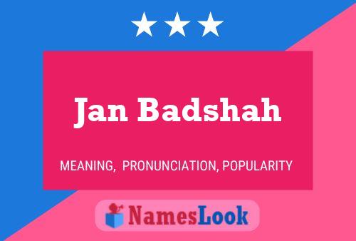 Jan Badshah Name Poster