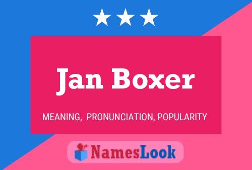 Jan Boxer Name Poster