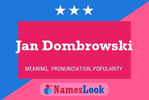 Jan Dombrowski Name Poster