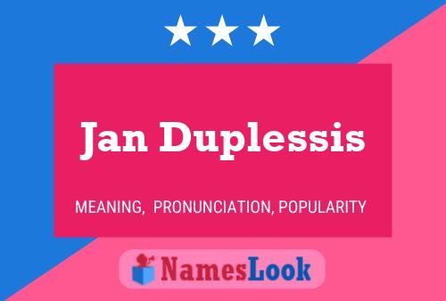 Jan Duplessis Name Poster