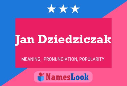 Jan Dziedziczak Name Poster