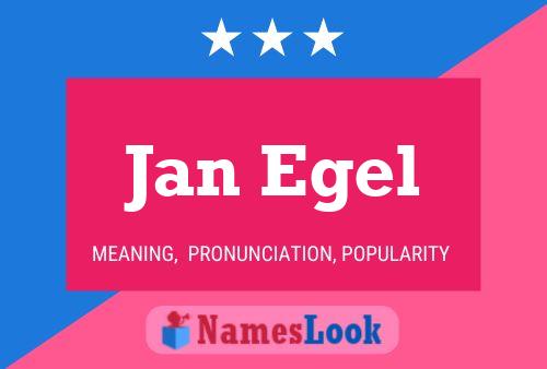 Jan Egel Name Poster