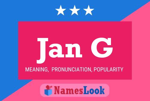 Jan G Name Poster