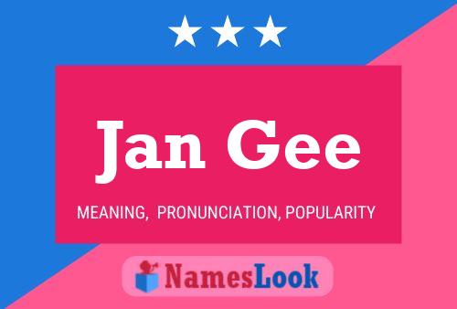 Jan Gee Name Poster