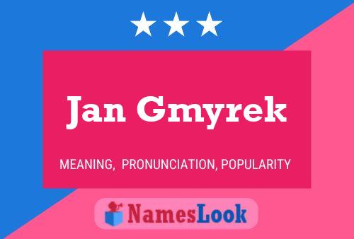 Jan Gmyrek Name Poster