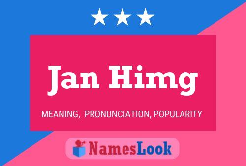 Jan Himg Name Poster