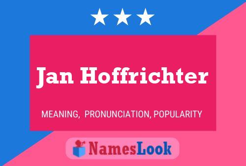 Jan Hoffrichter Name Poster