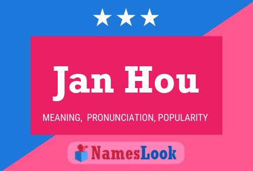 Jan Hou Name Poster