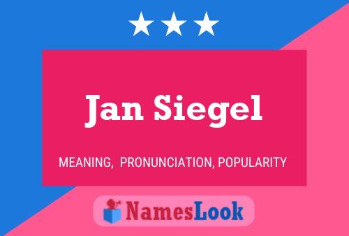 Jan Siegel Name Poster