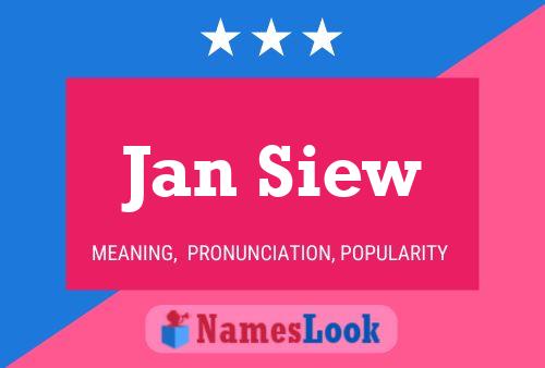 Jan Siew Name Poster